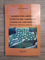Anticariat: Elis Rapeanu - Iesirea din labirint 
