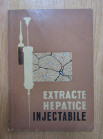 Anticariat: Extracte hepatice injectabile
