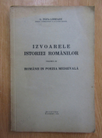 G. Popa Lisseanu - Izvoarele istoriei romanilor (volumul 3)