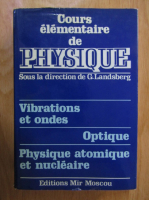 G. S. Landsberg - Cours elementaire de physique (volumul 3)