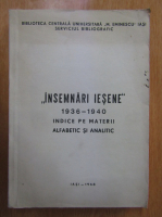 Insemnari iesene 1936-1940. Indice pe materii alfabetic si analitic