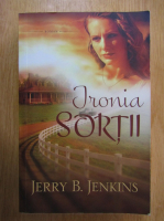 Jerry B. Jenkins - Ironia sortii
