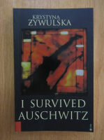 Krystyna Zywulska - I Survived Auschwitz