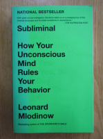 Leonard Mlodinow - Subliminal. How Your Unconscious Mind Rules Your Behavior