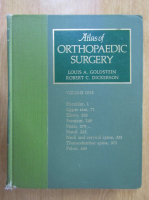 Louis A. Goldstein - Atlas of Orthopaedic Surgery (volumul 1)