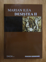 Anticariat: Marian Ilea - Desistea (volumul 2)
