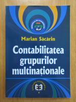 Marian Sacarin - Contabilitatea grupurilor multinationale