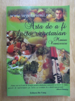 Marius Vornicescu - Arta de a fi lacto-vegetarian