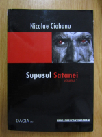 Nicolae Ciobanu - Supusul satanei (volumul 1)