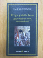Paul Brusanowski - Religie si stat in Islam