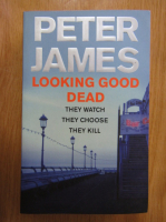 Peter James - Looking Good Dead
