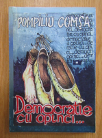 Pompiliu Comsa - Democratie cu opinci...