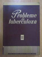 Probleme de tuberculoza (volumul 3)