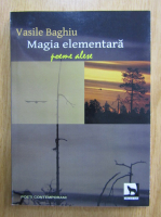 Vasile Baghiu - Magia elementara