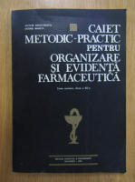 Victor Grigorescu - Caiet metodic-practic pentru organizare si evidenta farmaceutica