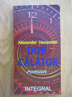 Alexander Hausvater - Dor calator