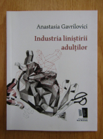 Anastasia Gavrilovici - Industria linistirii adultilor