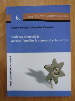Angela Romani - Violenta domestica. Accesul femeilor la siguranta si la justitie