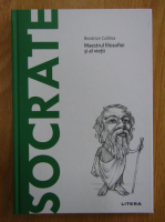 Anticariat: Beatrice Collina - Socrate. Maestrul filosofiei si al vietii