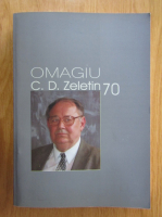 C. D. Zeletin - Omagiu