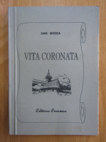 Anticariat: Dan Bodea - Vita coronata