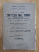 Dimitrie Alexandresco - Principiile dreptului civil roman (volumul 3)