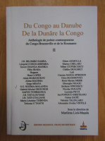 Du Congo au Danube. De la Dunare la Congo