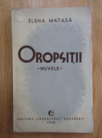 Elena Matasa - Oropsitii