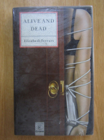 Elizabeth Ferrars - Alive and Dead