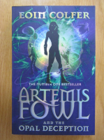 Anticariat: Eoin Colfer - Artemis Fowl and the Opal Deception