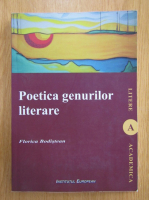 Florica Bodistean - Poetica genurilor literare