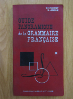 G. Galichet - Guide panoramique de la grammaire francaise