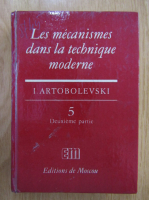 I. Artobolevski - Les mecanismes dans la technique moderne (volumul 5, partea a II-a)