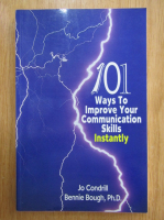 Jo Condrill - 101 Ways To Improve Your Communication Skills Instantly