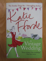 Katie Fforde - A Vintage Wedding