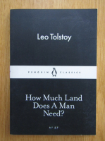 Anticariat: Leon Tolstoi - How Much Land Does A Man Need?