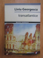 Liviu Georgescu - Transatlantice