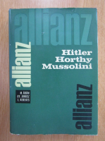M. Adam - Allianz Hitler-Horthy-Mussolini. Dokumente zur ungarischen aussenpolitik, 1933-1944