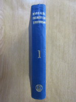 Manualul inginerului termotehnician, volumul 1. Principii teoretice, combustibili, cazane, tratarea apei