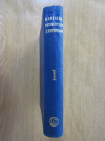 Anticariat: Manualul inginerului termotehnician, volumul 1. Principii teoretice, combustibili, cazane, tratarea apei