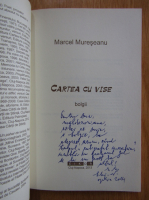 Marcel Mureseanu - Cartea cu vise (cu autograful autorului)