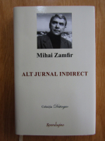 Mihai Zamfir - Alt jurnal indirect