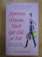 Naomi Moriyama - Japanese Women Don't Get Old or Fat