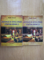 Paula Ciocoi - Crestomatie de critica literara. Literatura romana (2 volume)