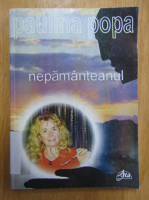 Anticariat: Paulina Popa - Nepamanteanul