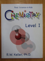 R. W. Keller - Real Science-4-Kids. Chemistry. Level 1