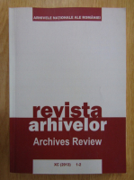 Revista Arhivelor, anul XC, nr. 1-2, 2013