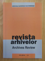 Revista Arhivelor, anul XCI, nr. 1-2, 2014