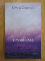 Silvina Ocampo - Promisiunea