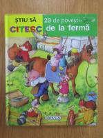 Anticariat: Stiu sa citesc. 20 de povesti de la ferma